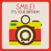 Smile! It's your Birthday