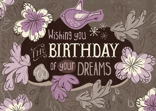 Wishing you the Birthday of your Dreams