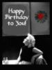 Happy Birthday to You! -- Merilyn Monroe