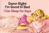 Damn Right I'm Good In Bed