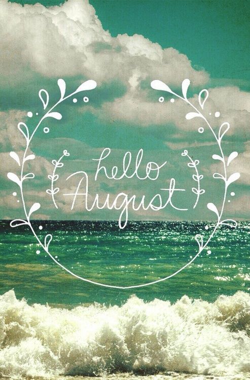 Hello August