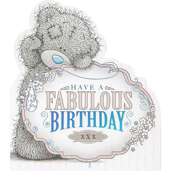 Have A Fabulous Birthday -- Teddy Bear