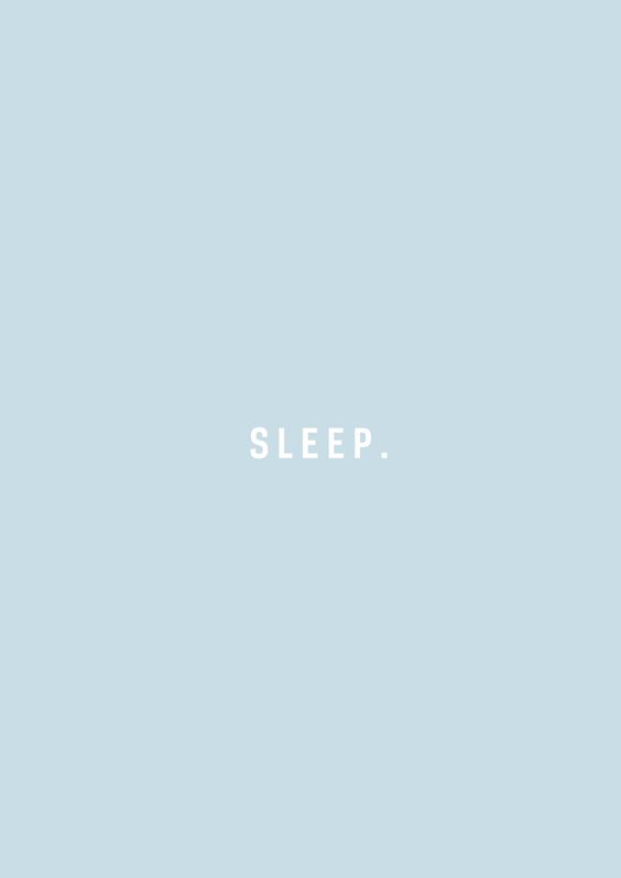 Sleep.