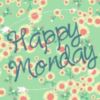 Happy Monday -- Flowers