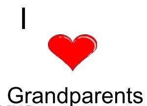 I Love Grandparents