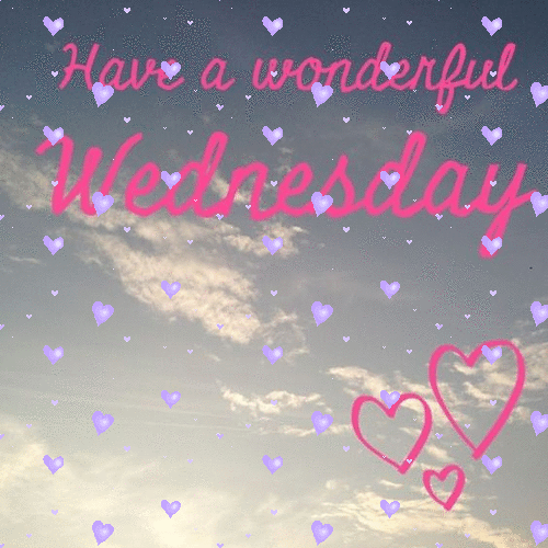 Have A Wonderful Wednesday -- Hearts in the Sky
