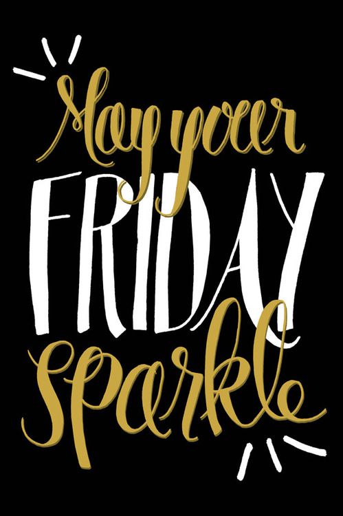 May Your Friday Sparkle