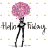 Hello Friday -- Flowers