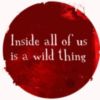 Inside all of us is a wild thing -- Yoga Quote