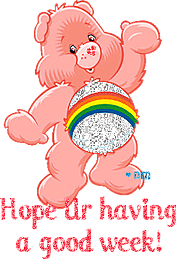 Hope Ur having a good week! -- Pink Bear