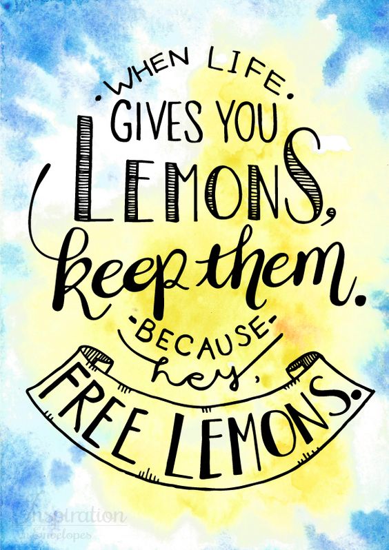 When life gives you lemons, keep them. Because hey, free lemons