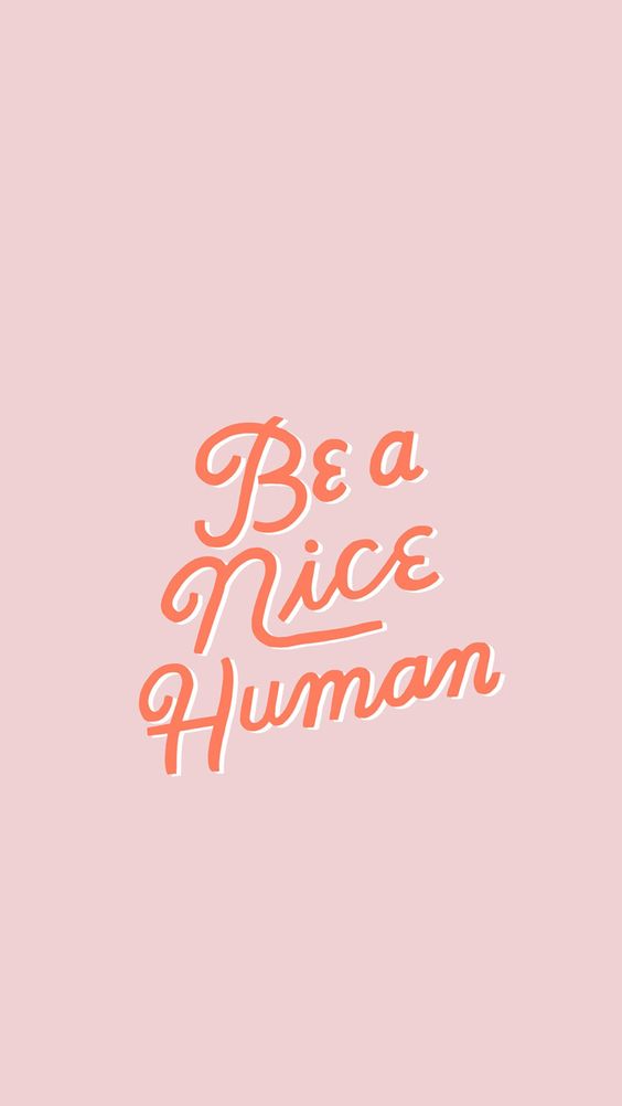 Be a Nice Human