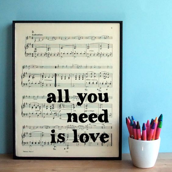 All You Need Is Love