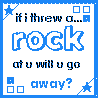 Rock At U Will U Go Away