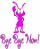 Bye Bye Now!