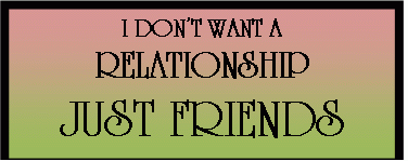 I Don't Want A Relationship