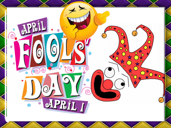 Happy April Fool's Day!