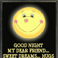 Good Night My Dear Friend... Sweet Dreams... Hugs
