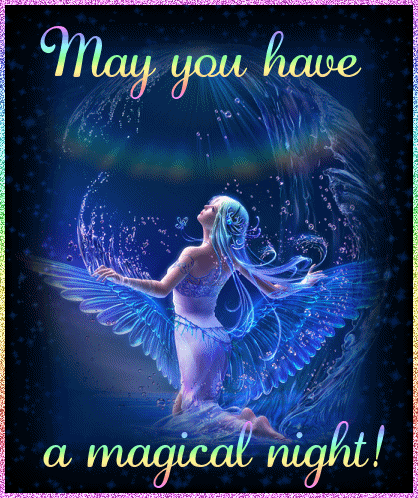 May you have a magical night!