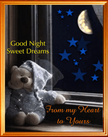 Good Night Sweet Dreams from my heart to yours