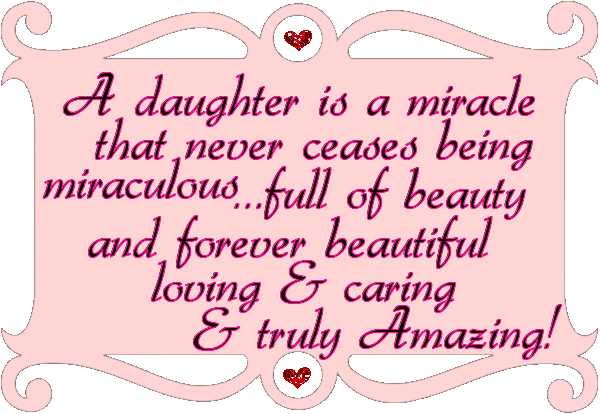 A daughter is a miracle...
