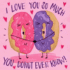 Donuts Love You So Much 