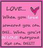 Love When You Love Someone You Can Tell 