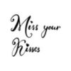 Miss your Kisses