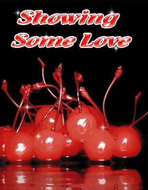 Showing Some Love -- Cherries