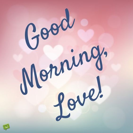Good Morning, Love!