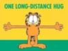 One long-distance hug -- Garfield