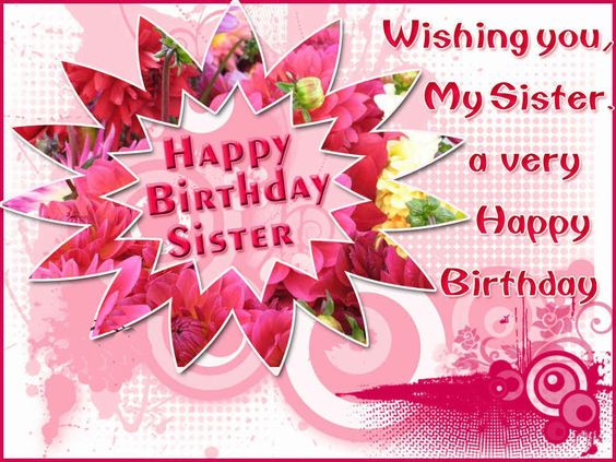 Happy Birthday Sister 