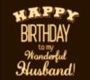 Happy birthday to my Wonderful Husband!