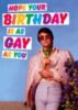 Hope Your Birthday Is As Gay As You -- Funny Birthday Card