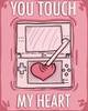 You Touch My Heart