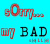 Sorry My Bad