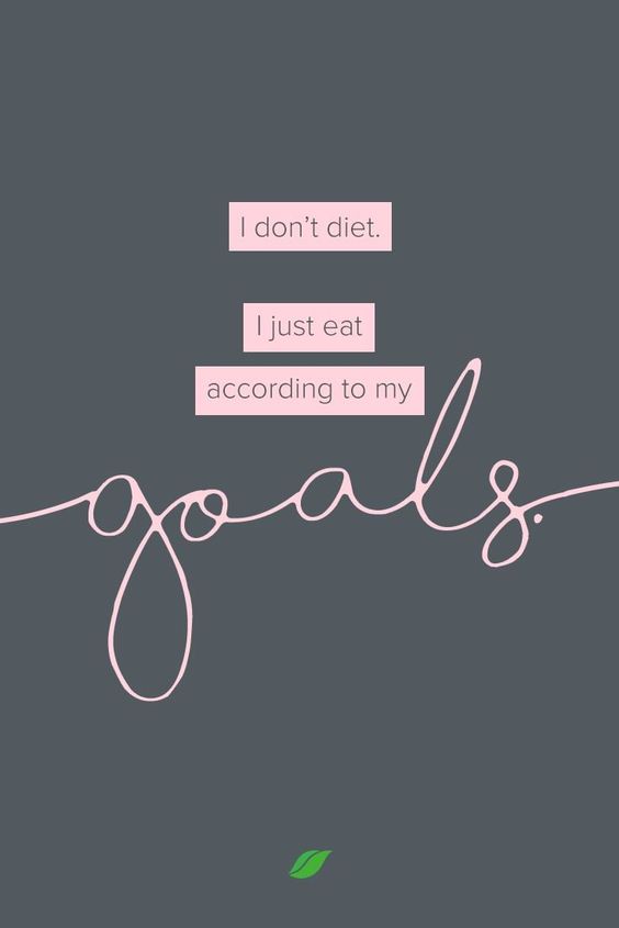 I don't diet. I just eat according to my goals.