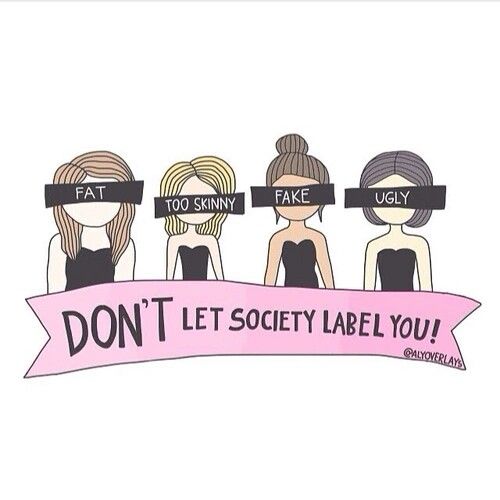 Don't let society label you!