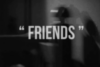 "Friends"