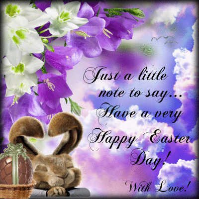 Just a little note to say Have a very Happy Easter Day with Love 
