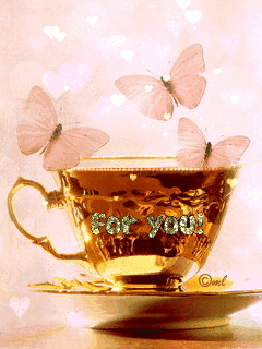 For you! - A cup of tea