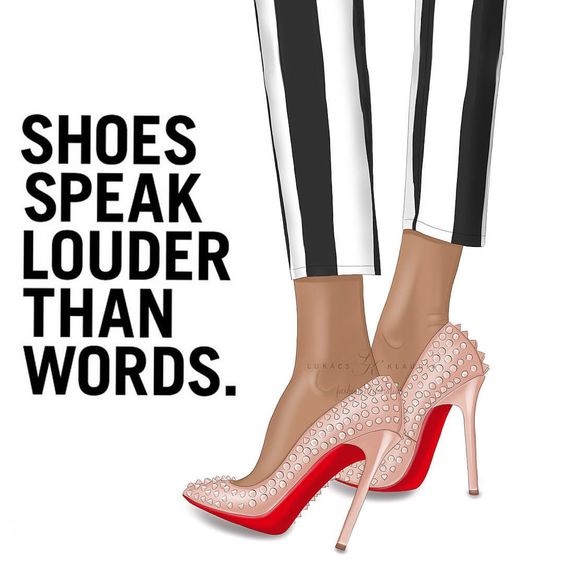 Shoes speak louder than words