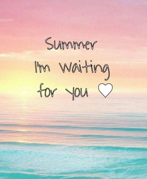 Summer I'm waiting for you