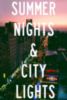 Summer Nights & City Lights