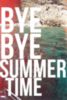 Bye Bye Summer Time