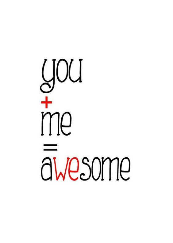 You+Me=Awesome