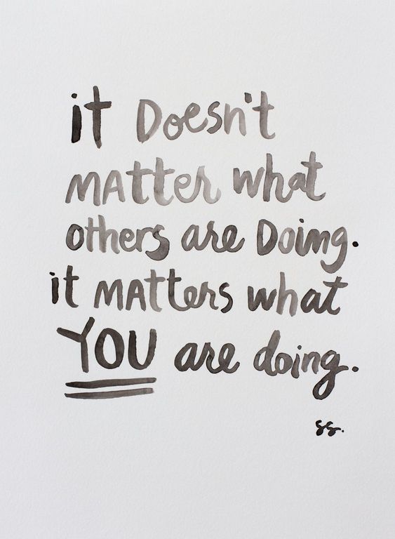 It doesn't matter what others are doing. It matters what YOU are doing. 