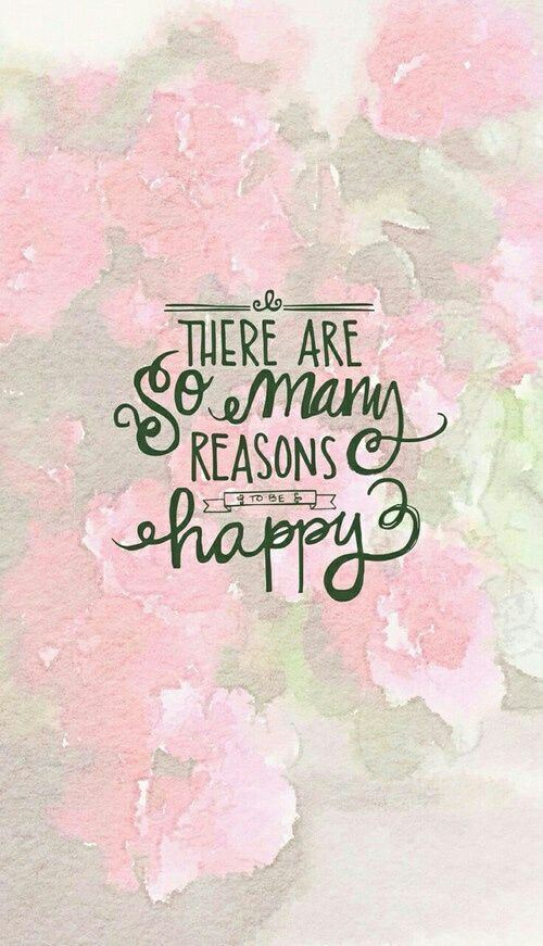 There Are So Many Reasons To Be Happy