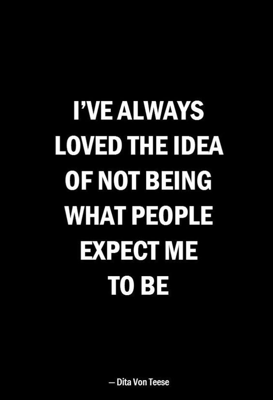 I've Always Loved The Idea Of Not Being What People Expect Me To Be
