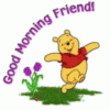 Good morning Friend! Pooh